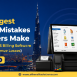 6 Biggest Billing Mistakes Retailers Make (And How POS Billing Software Prevents Revenue Losses)